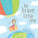Book cover for Be Brave Little One