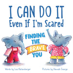 Book cover for I Can Do It Even If I'm Scared: Finding the Brave You