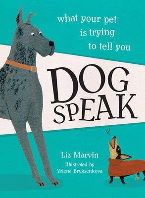 Book cover for Dog Speak: What Your Pet Is Trying to Tell You
