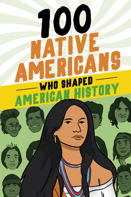Book cover for 100 Native Americans Who Shaped American History