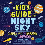 Book cover for Kid's Guide to the Night Sky: Simple Ways to Explore the Universe
