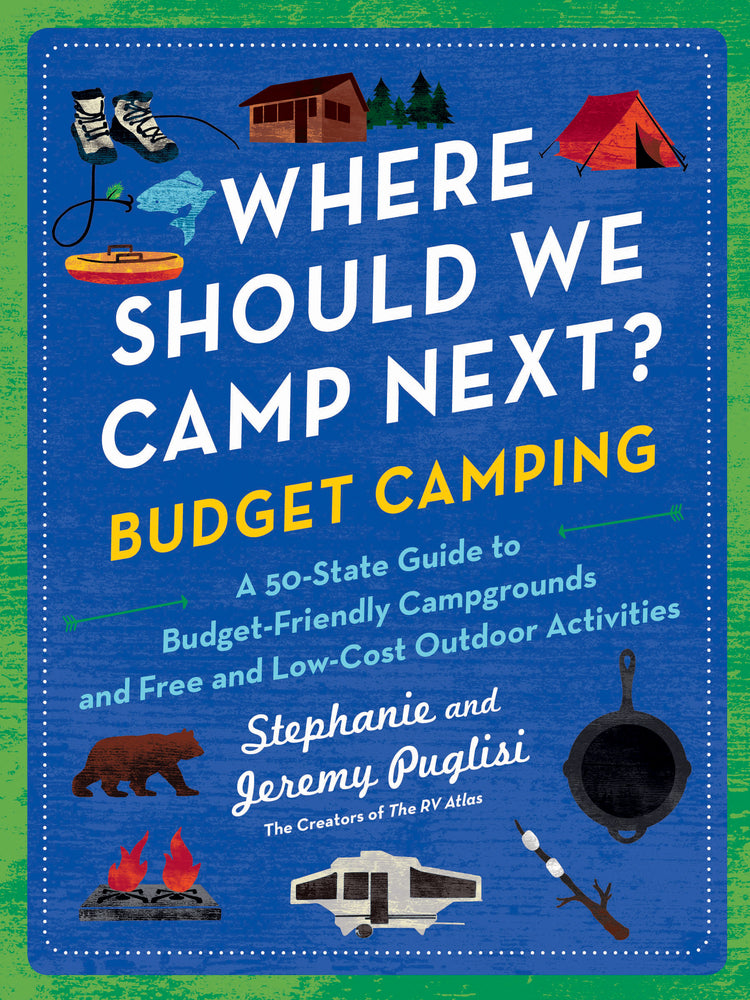 Book cover for Where Should We Camp Next?: Budget Camping: A 50-State Guide to Budget-Friendly Campgrounds and Free and Low-Cost Outdoor Activities