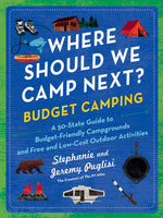 Book cover for Where Should We Camp Next?: Budget Camping: A 50-State Guide to Budget-Friendly Campgrounds and Free and Low-Cost Outdoor Activities
