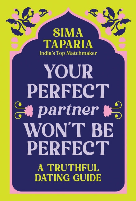 Book cover for Your Perfect Partner Won't Be Perfect: A Truthful Dating Guide