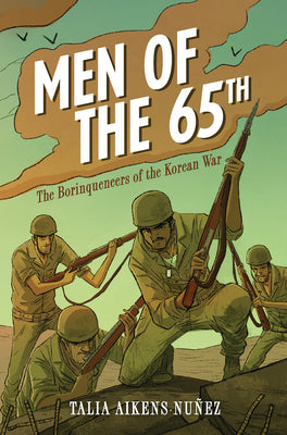 Book cover for Men of the 65th: The Borinqueneers of the Korean War