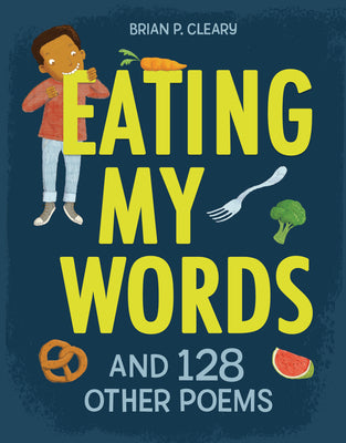 Book cover for Eating My Words: And 128 Other Poems
