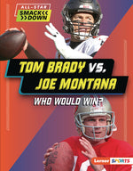Book cover for Tom Brady vs. Joe Montana: Who Would Win?