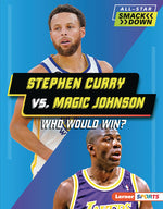 Book cover for Stephen Curry vs. Magic Johnson: Who Would Win?