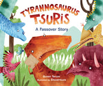 Book cover for Tyrannosaurus Tsuris: A Passover Story