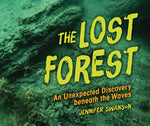 Book cover for The Lost Forest: An Unexpected Discovery Beneath the Waves