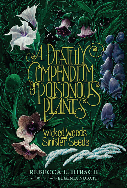 Book cover for Deathly Compendium of Poisonous Plants: Wicked Weeds and Sinister Seeds