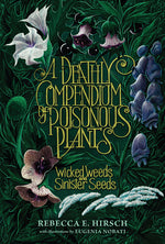 Book cover for Deathly Compendium of Poisonous Plants: Wicked Weeds and Sinister Seeds