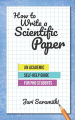 Book cover for How to Write a Scientific Paper: An Academic Self-Help Guide for PhD Students
