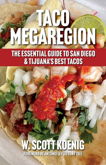 Book cover for Taco Megaregion: The Essential Guide to San Diego & Tijuana's Best Tacos