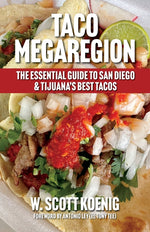 Book cover for Taco Megaregion: The Essential Guide to San Diego & Tijuana's Best Tacos