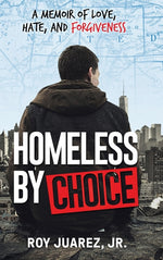 Book cover for Homeless by Choice: A Memoir of Love, Hate, and Forgiveness