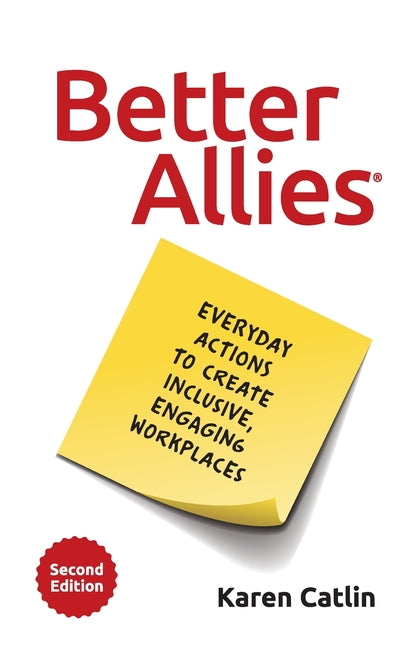 Book cover for Better Allies: Everyday Actions to Create Inclusive, Engaging Workplaces
