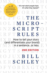 Book cover for The Micro-Script Rules: How to tell your story (and differentiate your brand) in a sentence...or less.