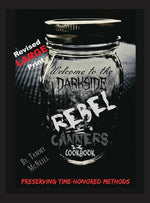 Book cover for Rebel Canners Cookbook: Preserving Time-Honored Methods