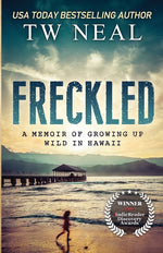 Book cover for Freckled: A Memoir of Growing up Wild in Hawaii
