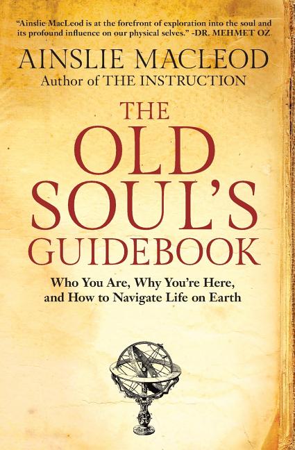 Book cover for Old Soul's Guidebook: Who You Are, Why You're Here, & How to Navigate Life on Earth