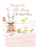 Book cover for Honeysuckle The Little Bunny: The Perfect Flavor (Paperback)