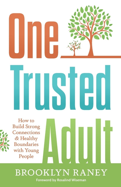 Book cover for One Trusted Adult: How to Build Strong Connections & Healthy Boundaries with Young People