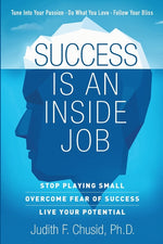 Book cover for Success Is An Inside Job: Overcome Fear of Success - Live Your Potential