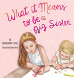 Book cover for What it Means to be a Big Sister