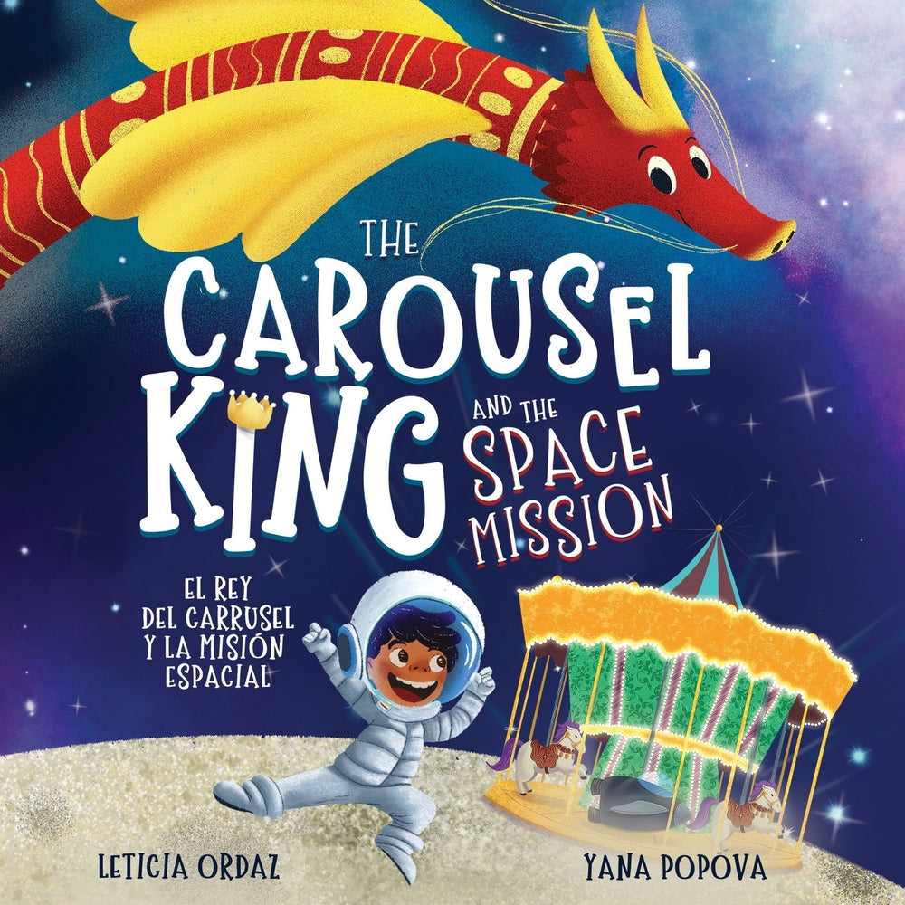 Book cover for The Carousel King and the Space Mission: A Children's STEAM Book About Believing in Yourself