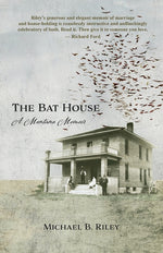 Book cover for Bat House: A Montana Memoir