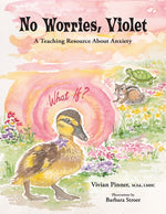 Book cover for No Worries, Violet: A Teaching Resource About Anxiety