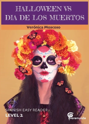 Book cover for Halloween Vs Dia de Los Muertos: Spanish Easy Reader