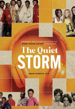 Book cover for Quiet Storm: A Historical and Cultural Analysis of the Power, Passion, and Pain of R&B Groups