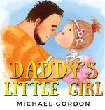 Book cover for Daddy's Little Girl: Childrens book about a Cute Girl and her Superhero Dad