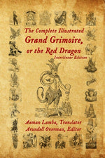 Book cover for Complete Illustrated Grand Grimoire, Or The Red Dragon: Interlinear Edition, French to English