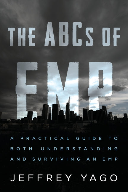Book cover for The ABCs of EMP: A Practical Guide to Both Understanding and Surviving an EMP