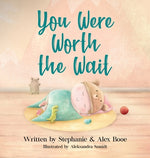 Book cover for You Were Worth the Wait