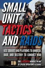 Book cover for Small Unit Tactics and Raids: Two Illustrated Manuals