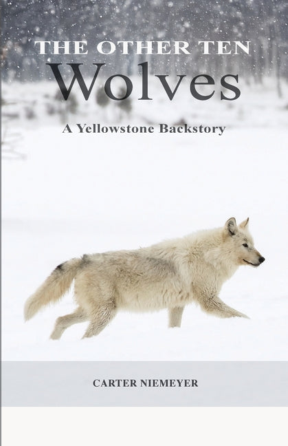 Book cover for Other Ten Wolves: A Yellowstone Backstory