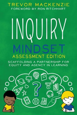 Book cover for Inquiry Mindset: Scaffolding a Partnership for Equity and Agency in Learning