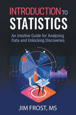 Book cover for Introduction to Statistics: An Intuitive Guide for Analyzing Data and Unlocking Discoveries