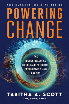 Book cover for Powering Change: The Hidden Resource to Unleash Potential, Productivity, and Profits