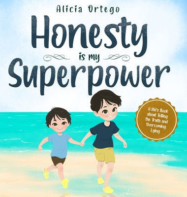 Book cover for Honesty is my Superpower: A Kid's Book about Telling the Truth and Overcoming Lying