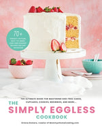 Book cover for The Simply Eggless Cookbook: The Ultimate Guide for Mastering Egg-Free Cakes, Cupcakes, Cookies, Brownies, and More