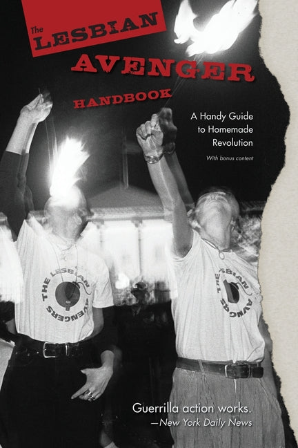 Book cover for The Lesbian Avenger Handbook: A Handy Guide to Homemade Revolution