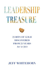 Book cover for Leadership Treasure: 25 Bits of Gold Discovered From 25 Years as a CEO