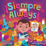 Book cover for ¡Siempre and Always!: A Children's Picture Book About Halloween and Día de los Muertos Celebrating Tradition, Culture, and Family for Kids Ages 4-8
