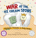 Book cover for War at the Ice Cream Store: Mustachio Pistachio vs Bully Vanilli
