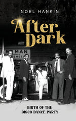 Book cover for After Dark: Birth of the Disco Dance Party